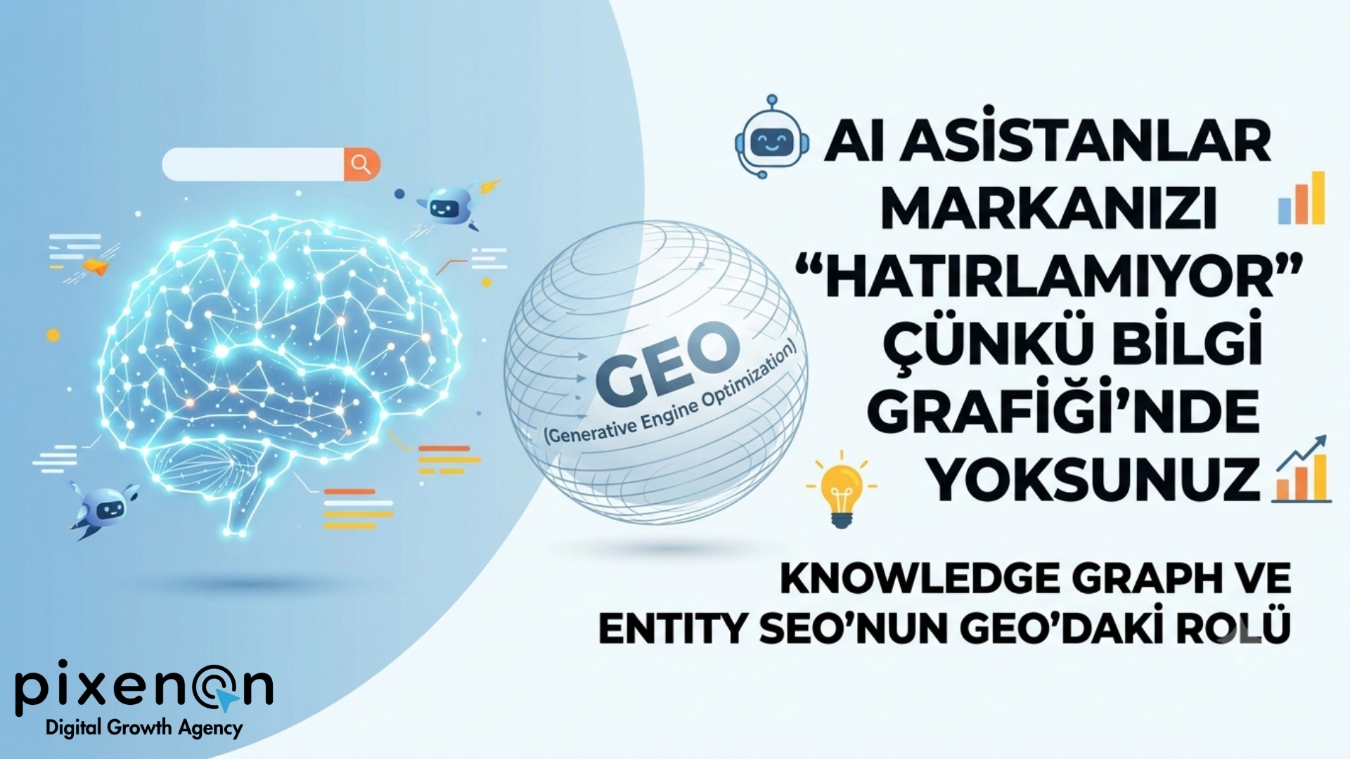 AI Asistanlar Markanızı Hatırlamıyor Çünkü Bilgi Grafiği'nde Yoksunuz