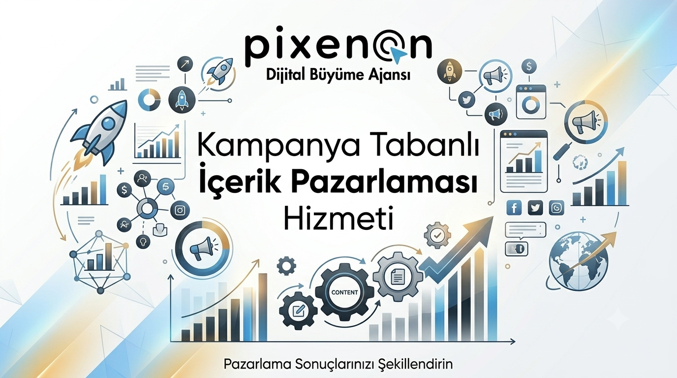 Kampanya Tabanlı İçerik Pazarlaması Hizmeti
