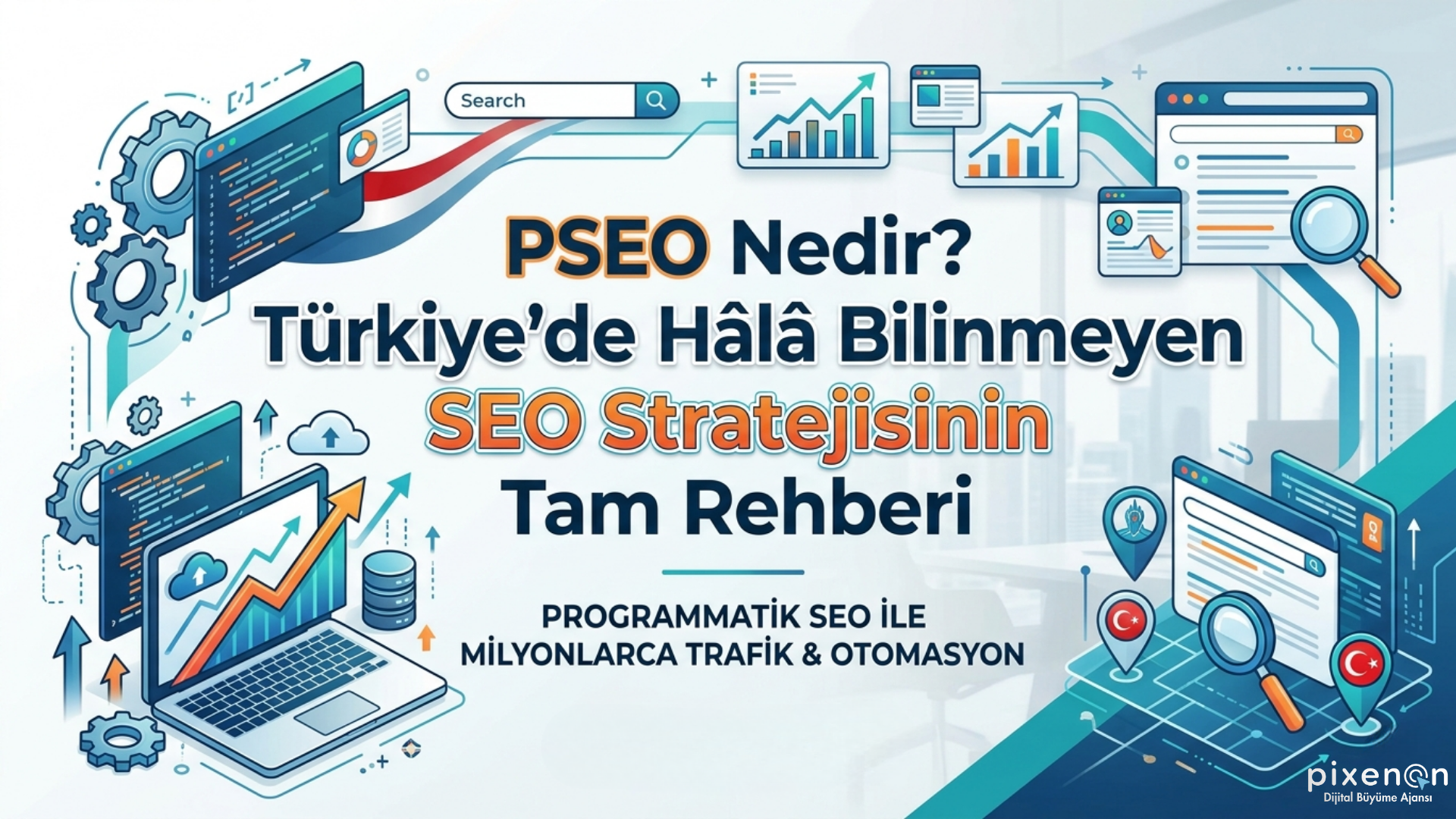 PSEO Nedir Türkiye'de Hâlâ Bilinmeyen SEO Stratejisinin Tam Rehberi