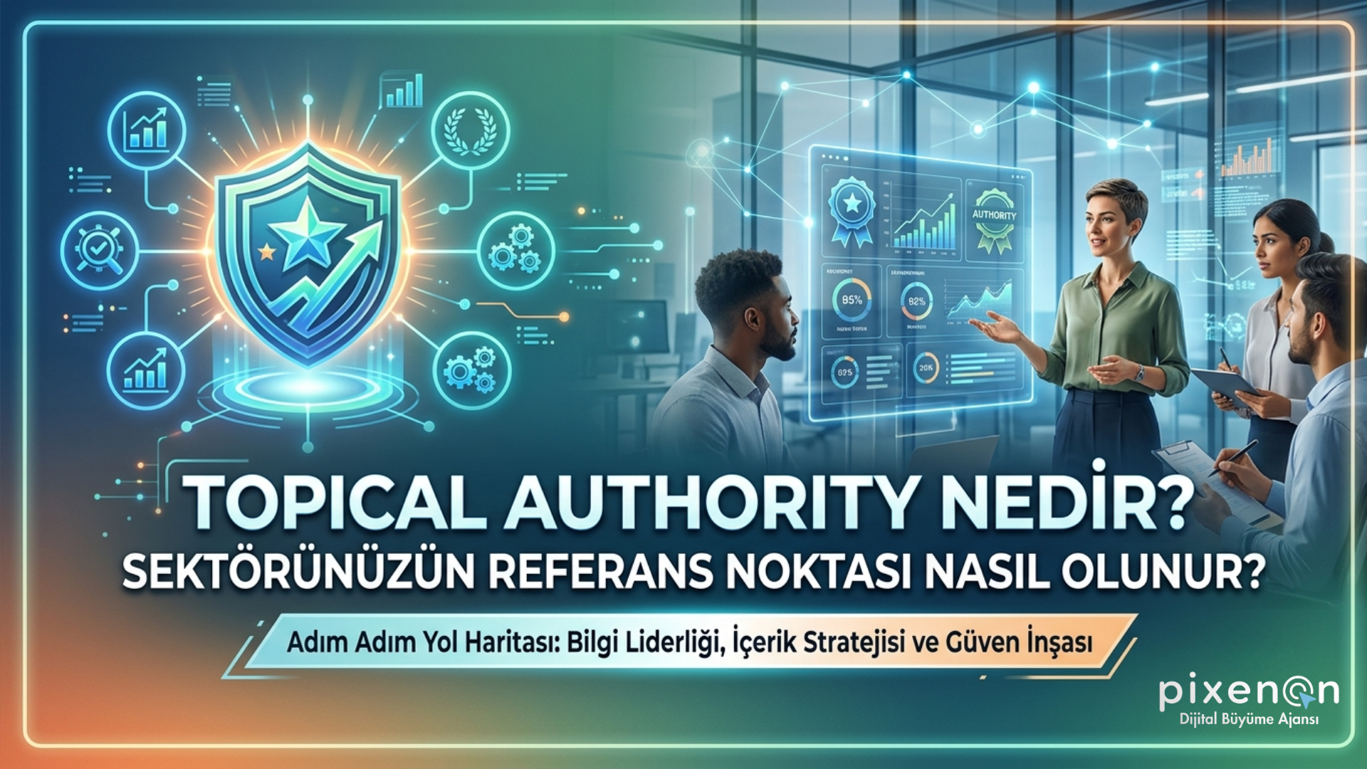Topical Authority Nedir Sektörünüzün Referans Noktası Nasıl Olunur