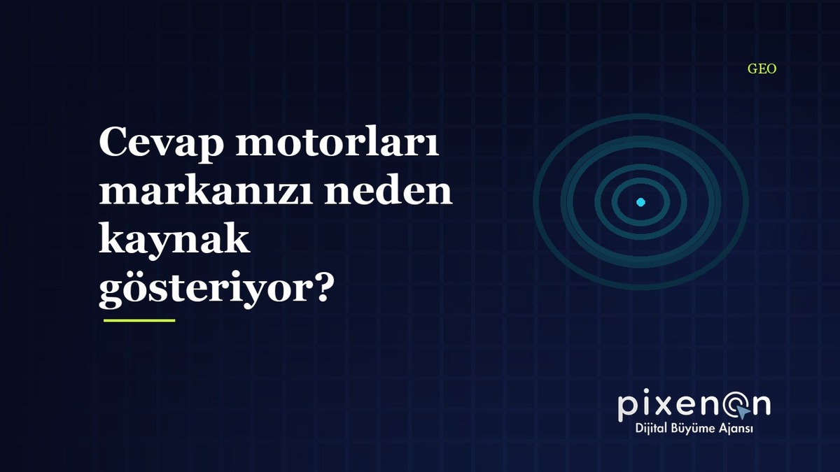 AI Atıf Stratejisi Cevap motorları markanızı neden kaynak gösteriyor?