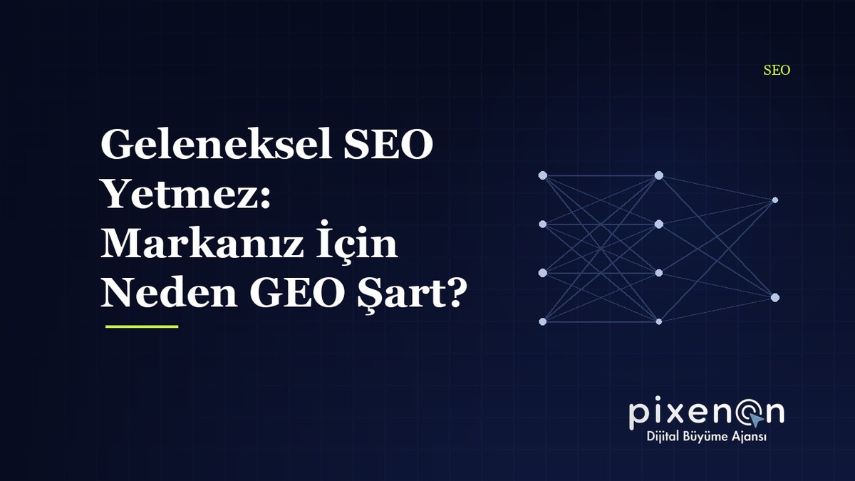 Geleneksel SEO Yetmez