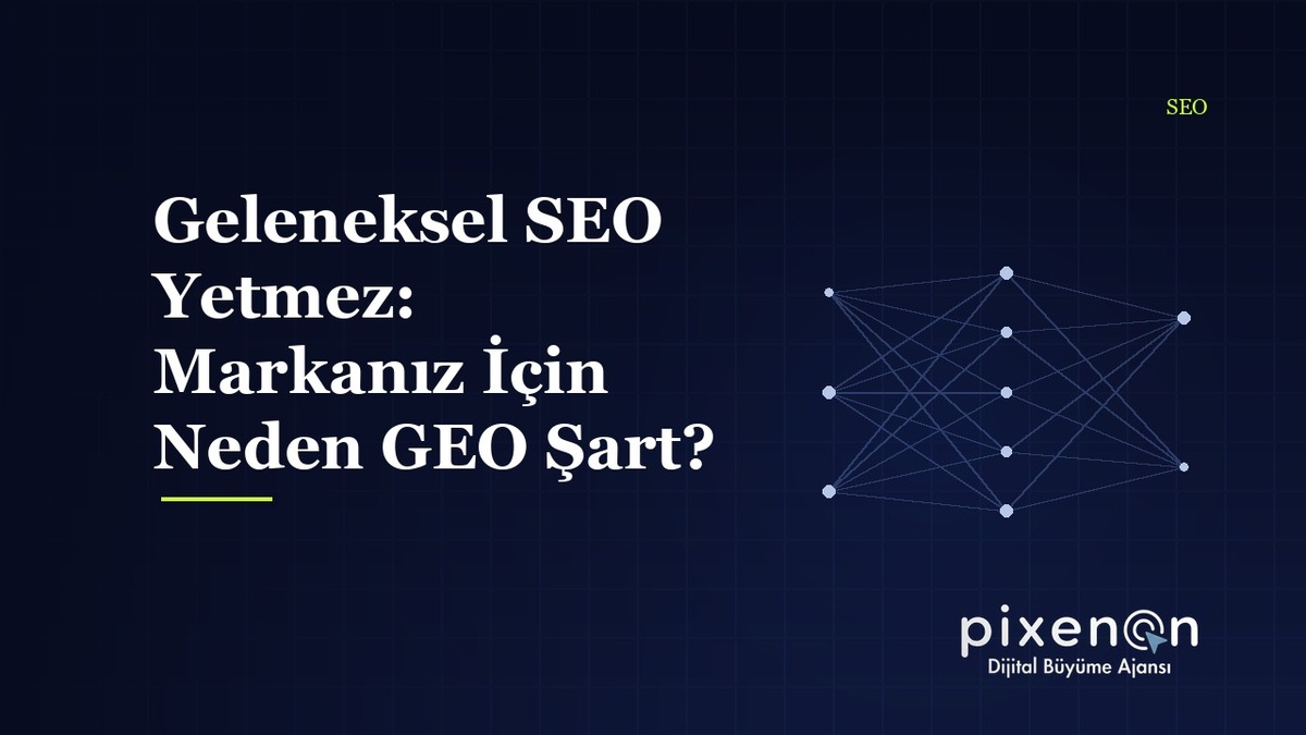 Geleneksel SEO Yetmez