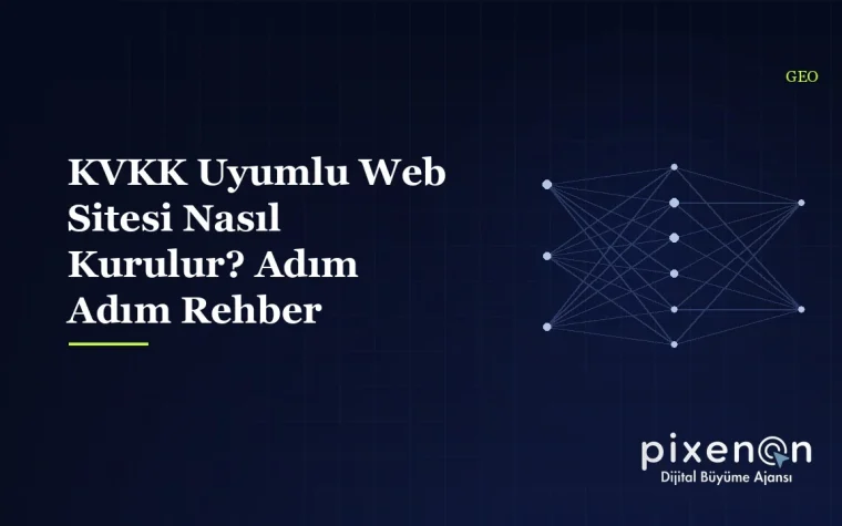 KVKK Uyumlu Web Sitesi Nasıl Kurulur? Adım Adım Rehber