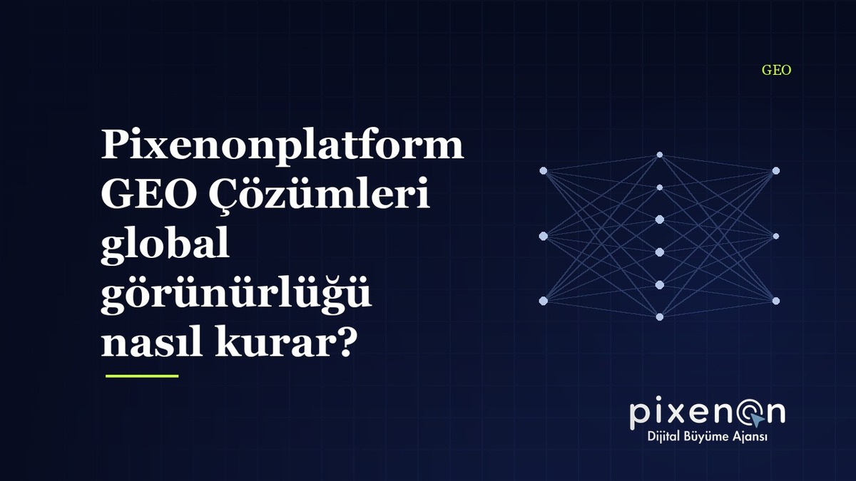 Pixenonplatform GEO Çözümleri