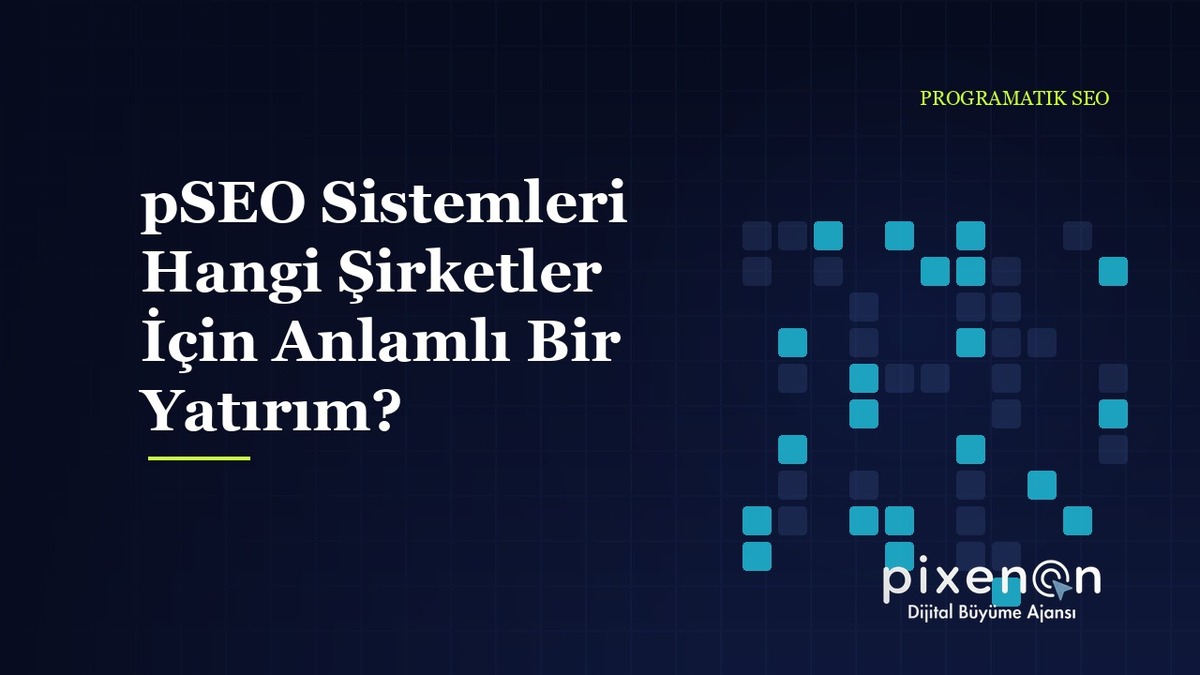 pSEO Sistemleri Şirketlerin