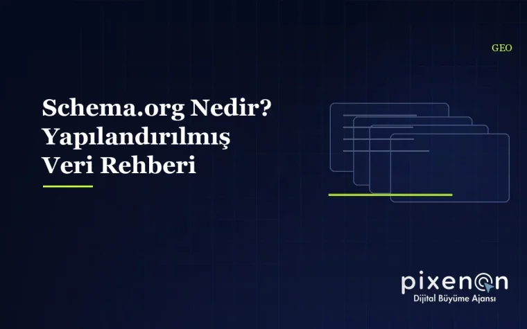 Schema.org Nedir? Yapılandırılmış Veri Rehberi