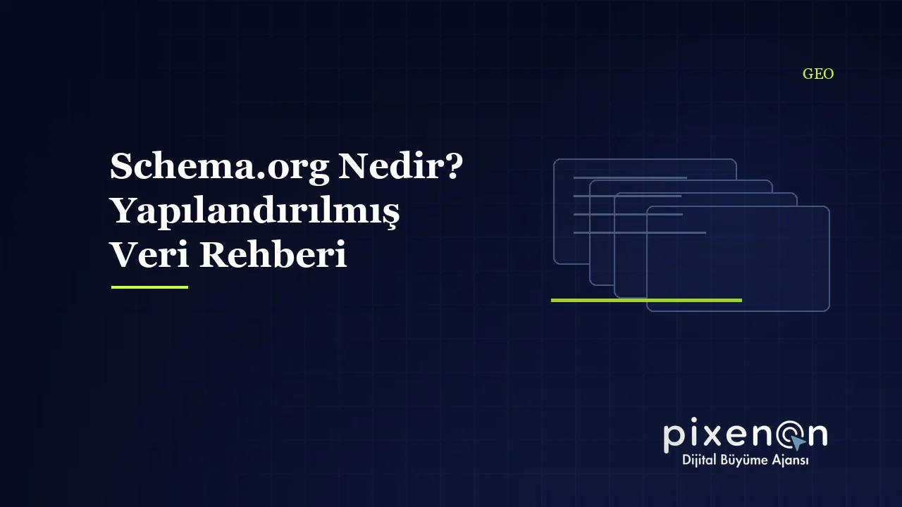Schema.org Nedir? Yapılandırılmış Veri Rehberi