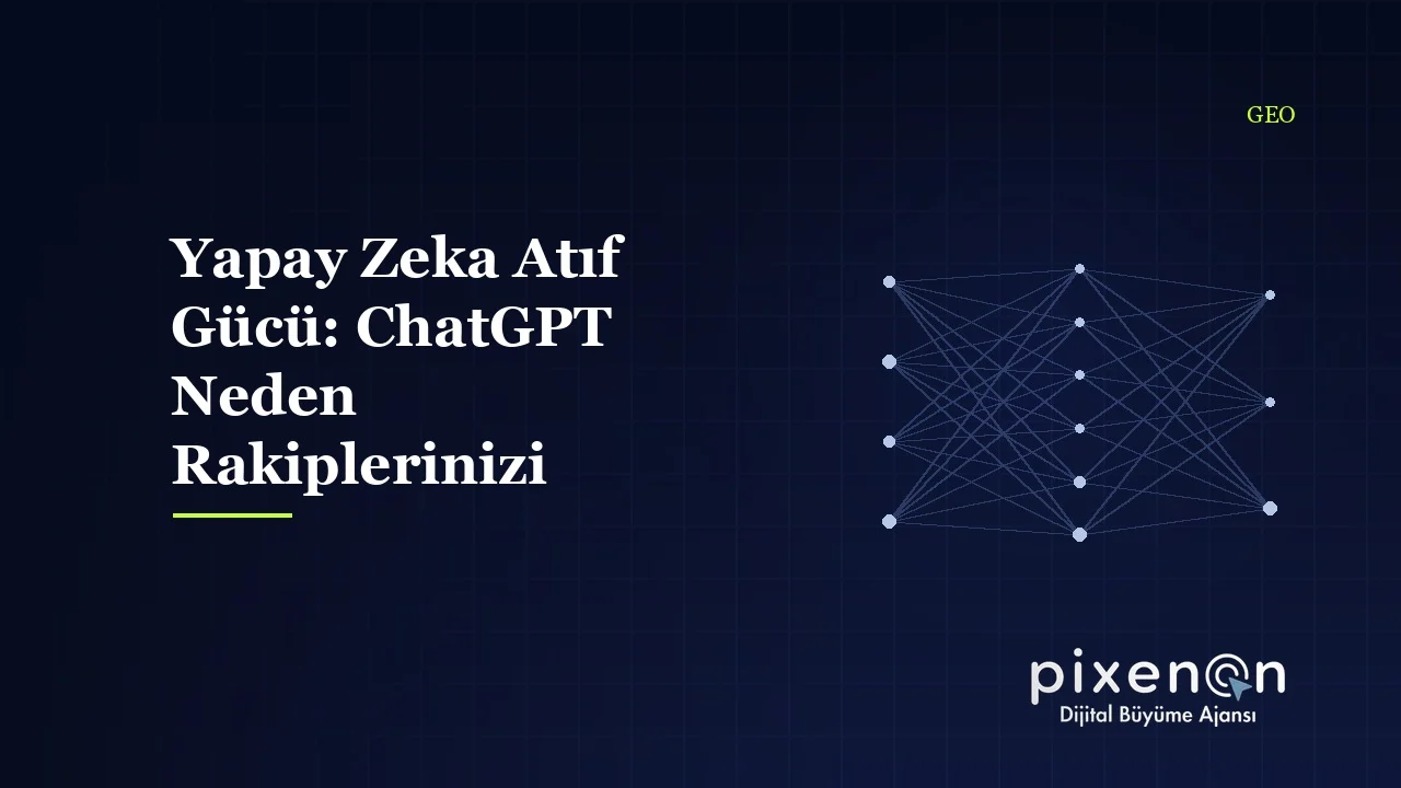 Yapay Zeka Atıf Gücü: ChatGPT Neden Rakiplerinizi Öneriyor?