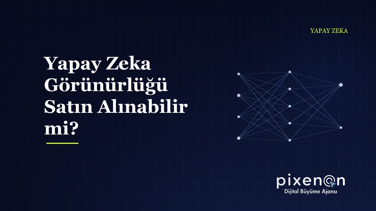 Yapay Zeka Görünürlüğü