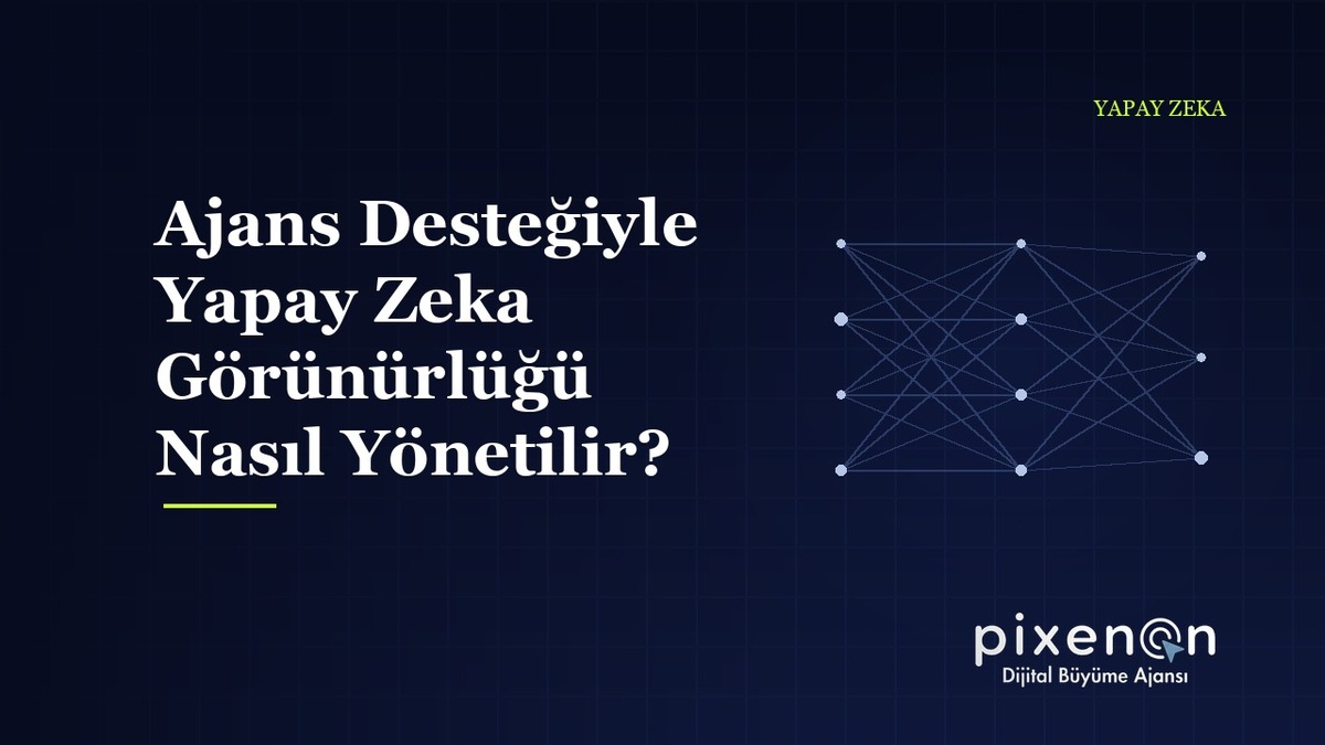 Yapay Zeka Görünürlüğü